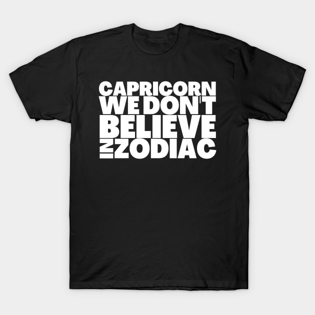 Funny Capricorn Birthday Gift Ideas T-Shirt by BubbleMench